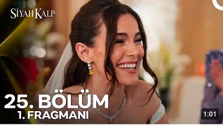 SİYAH KALP.   YENİ 25.BÖLÜM    1.FRAGMANI.    #siyahkalp #fragman