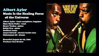 Albert Ayler - Music Is the Healing Force of the Universe (1969)