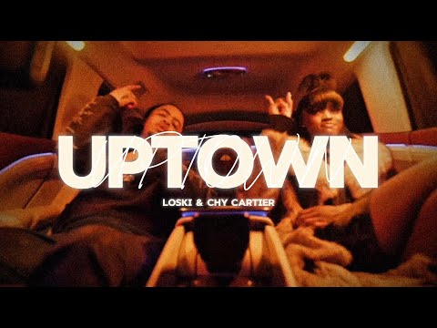 🇬🇧 Loski & Chy Cartier - Uptown [LYRICS]