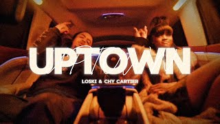 🇬🇧 Loski & Chy Cartier - Uptown [LYRICS]