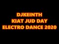 Djkeinth  kiat jud day electro dance 2020