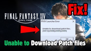 Fix Unable to Download Patch files Error in Final Fantasy XIV