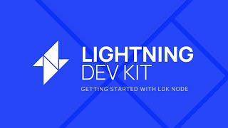 Getting Started with LDK Node - Quickstart Guide