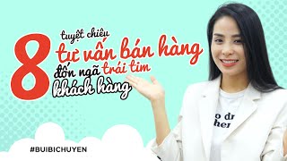 8 Tuyệt chiêu TƯ VẤN BÁN HÀNG  " ĐỐN NGÃ TRÁI TIM" khách hàng | Bùi Bích Uyên screenshot 3