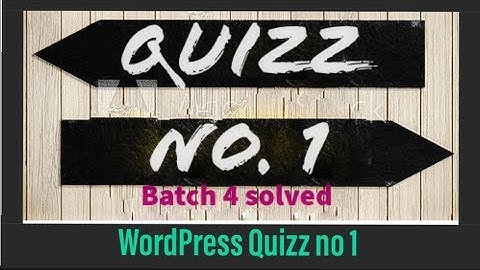 Digiskills WordPress Quiz no 1 solution batch 4 |19 AUG 2019