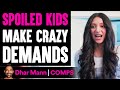 SPOILED KIDS Make Crazy Demands, They Live To Regret It | Dhar Mann