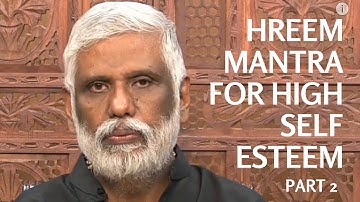 Hreem Mantra Guided Meditation Part 2 -  Hreem Mantra For High Self-Esteem