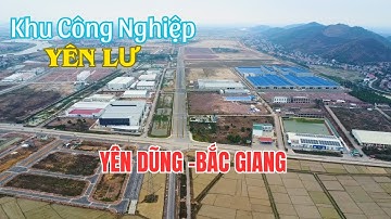 Toàn Cảnh Khu Công Nghiệp Yên Lư -Bắc Giang