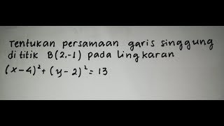 Persamaan garis singgung lingkaran melalui suatu titik. Soal dan pembahasan I