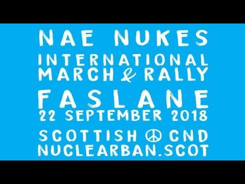 NAE NUKES ANYWHERE! SCND International Rally, Faslane