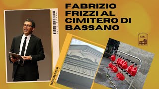 Fabrizio FRIZZI al Cimitero di BASSANO ROMANO #fabriziofrizzi