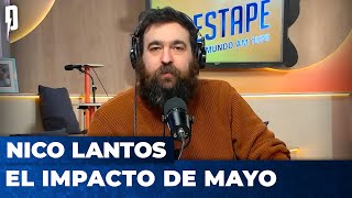 EL IMPACTO DE MAYO | Editorial de Nico Lantos