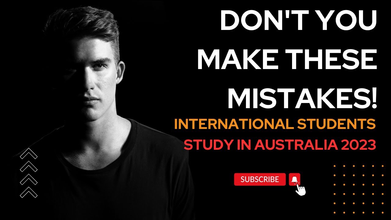 Australian Student Visa 500 | Top 10 Mistakes to Avoid When Applying ...