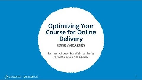 Optimizing Your Course for Online Delivery with WebAssign