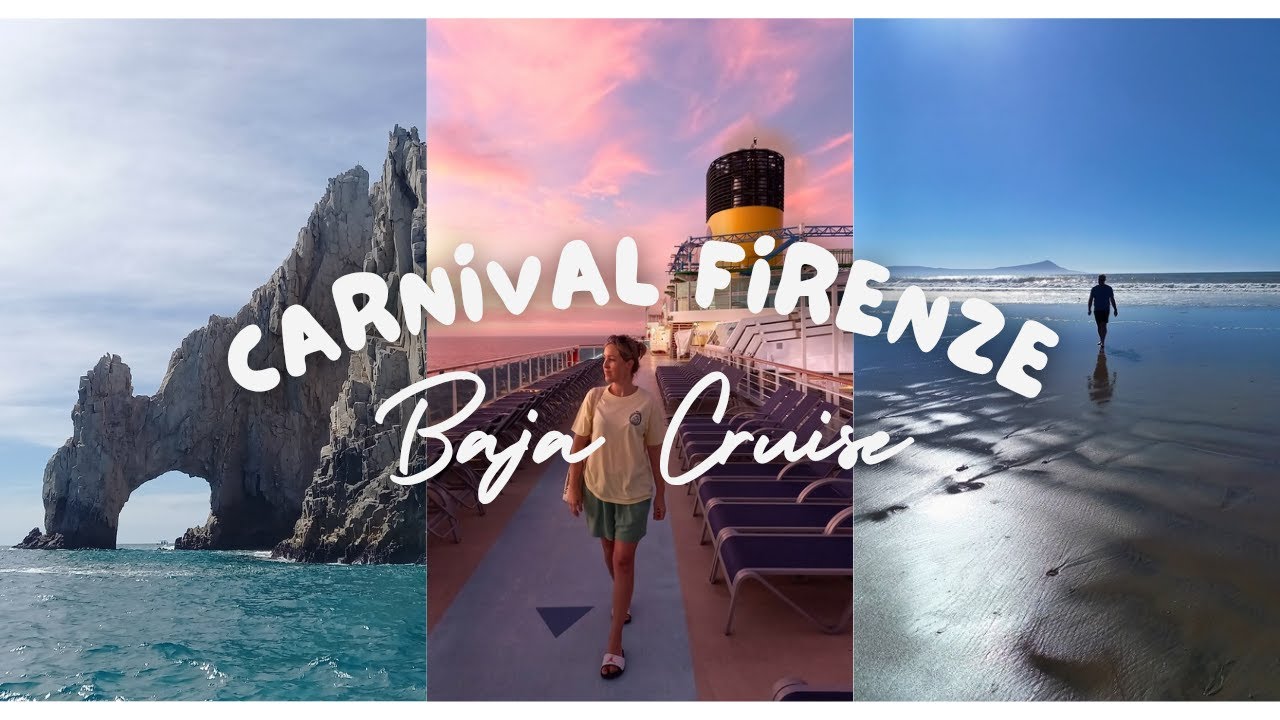 Carnival Firenze | Baja California Cruise | Cabo San Lucas & Ensenada