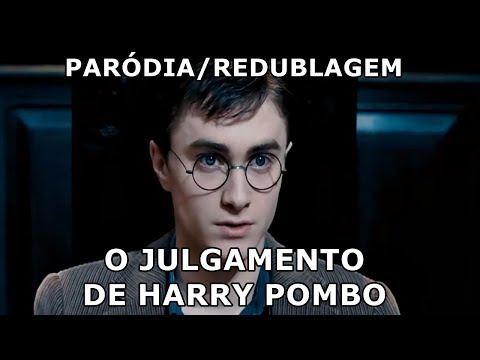 E SE HARRY POTTER FOSSE NA BAHIA? 02: O JULGAMENTO DE HARRY POMBO - Paródia/Redublagem