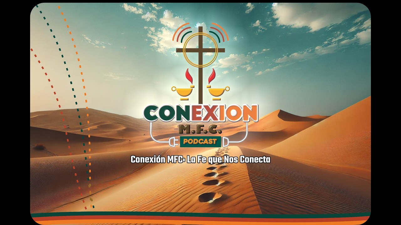 4. Noviazgo responsable - Conexión MFC