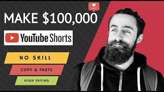 How To Make $100,000 With YouTube Shorts Without Making Videos (Step By Step)