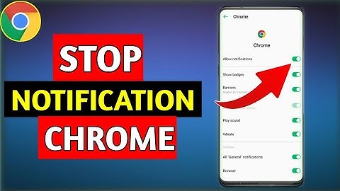 Chrome Notification Stop on Android | How to Disable Chrome Notifications on Android