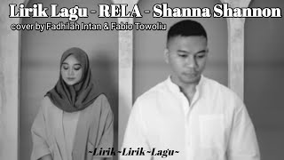 Lirik Lagu | RELA - Shanna Shannon (cover by Fadhilah Intan & Fabio Towoliu)