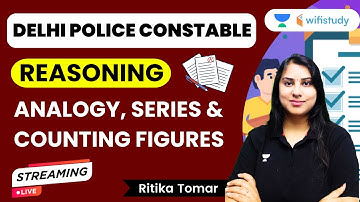 Analogy, Series and Counting Figures | Reasoning | Delhi Police Constable | Ritika Tomar