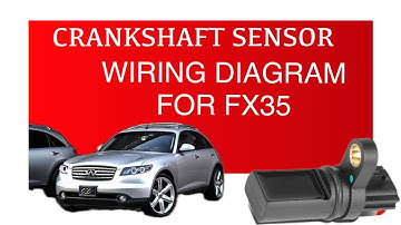 CRANKSHAFT SENSOR WIRING DIAGRAM FOR FX35