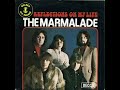 The marmalade  reflections of my life remastered audio