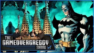 Why Batman is Absolutely Horrifying - The GameOverGreggy Show Ep. 20 (Pt. 3)