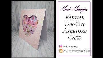 Partial Die Cut Aperture Card Tutorial