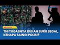 Kenapa TNI Saingi Tugas Polisi Buru Begal, Pengamat Militer: Kalau Salah Tembak Gimana?