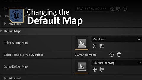 Changing the Default Map in Unreal 5