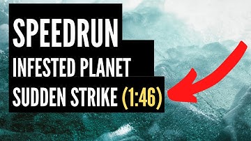 Speedrun | Infested Planet | Sudden Strike (1:46)