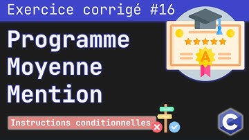 Exercice corrigé 16 : Programme qui affiche la moyenne et la mention des notes  | Langage C