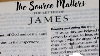 The Source Matters|James 3:13-18|Pastor Bubba Hooker
