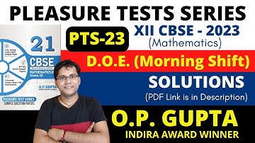 PTS 23 Solutions | Pleasure Tests Series for CBSE 2023 Exams | Free CBSE SAMPLE PAPERS by O.P. GUPTA