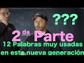 12 Frases en inglés muy usadas en esta nueva generación. 2da Parte