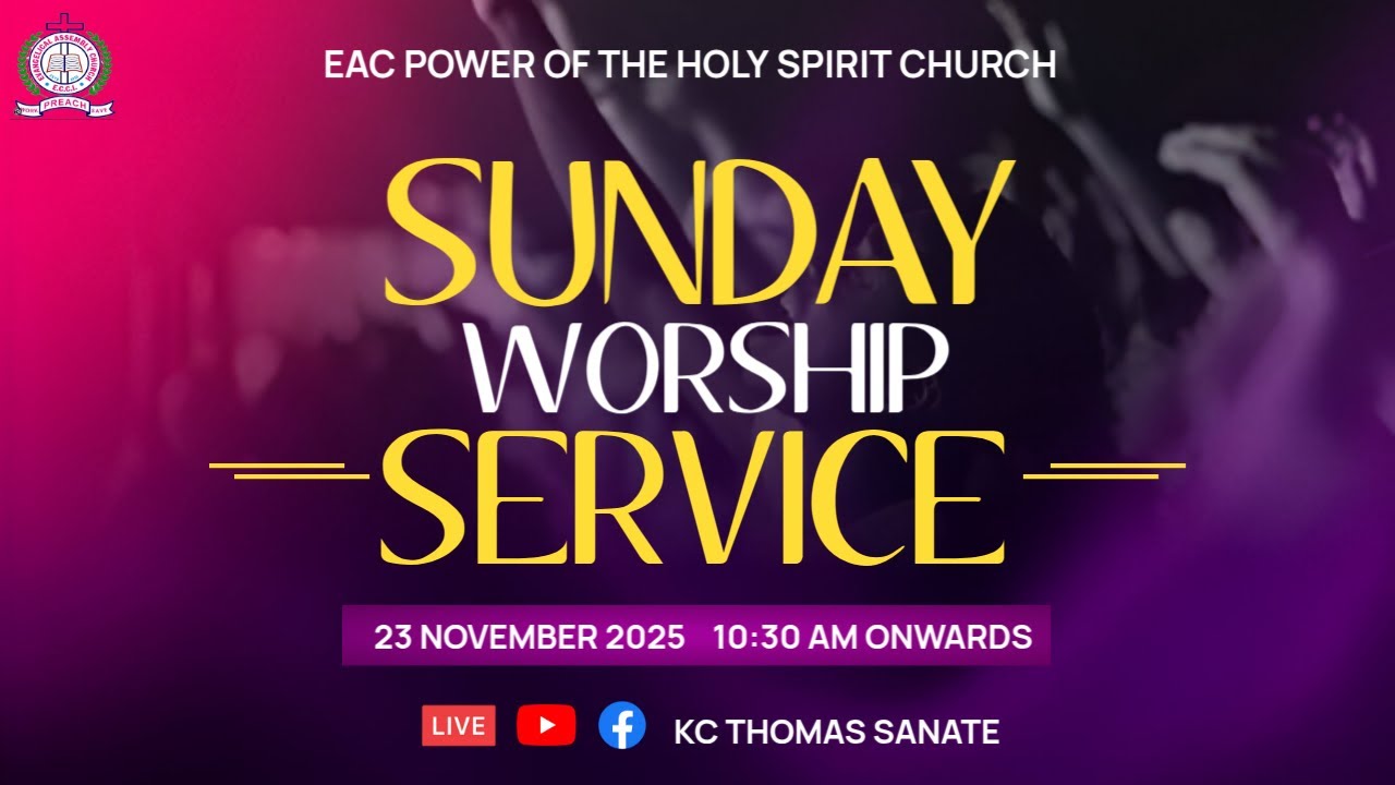 || EAC POWER OF THE HOLY SPIRIT CHURCH ||SUNDAY WORSHIP SERVICE || 23rd ...