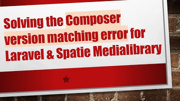 Solving the Composer version matching error for Laravel & Spatie Medialibrary