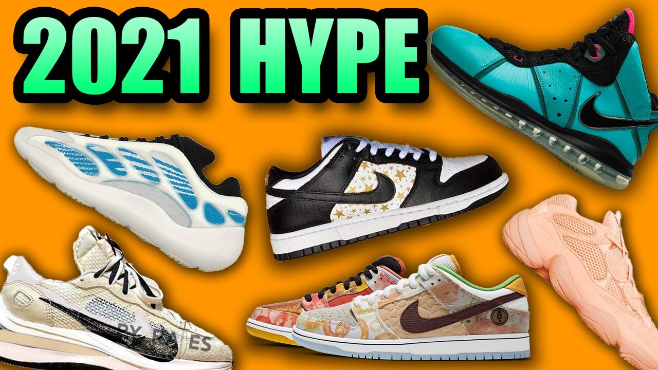 The Most HYPED Sneaker Releases In 2021 | Sneakers To RESELL In 2021 ...
