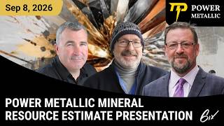 Power Metallic Mineral Resource Estimate Presentation | Power Metallic