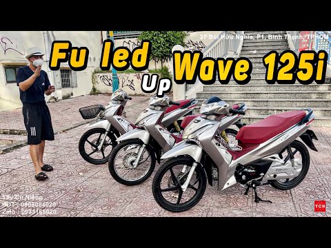 Video Mua Fu Led 125 2022 Dọn Lên Wave 125i Combo Ăn Chơi... - youtube