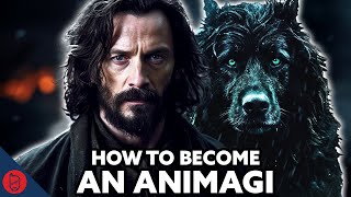 How To Become An Animagus | Harry Potter Explained