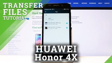 How to Transfer Files in HUAWEI Honor 4X – Move Media