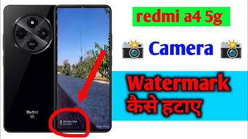 Redmi A4 5G camera watermark | redmi a4 camera watermark settings | redmi a4 5g camera watermark