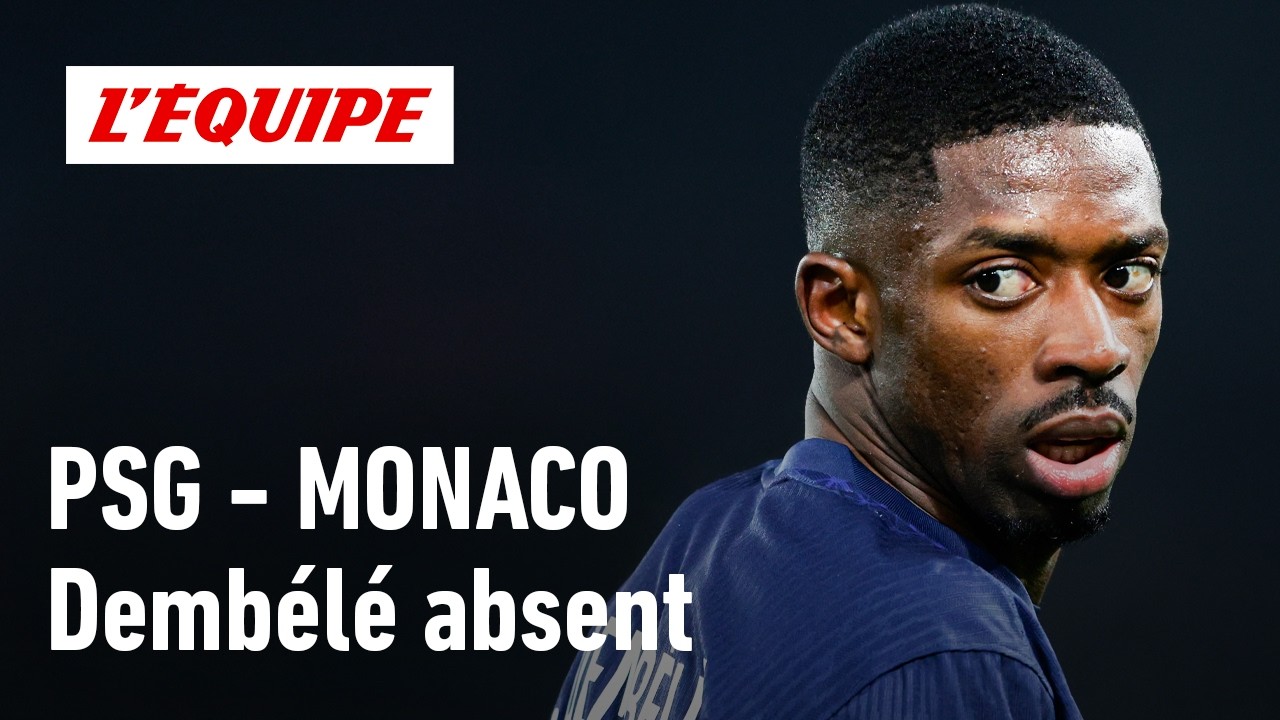PSG - Monaco : L'absence d'Ousmane Dembélé est-elle vraiment un problème pour Paris ?