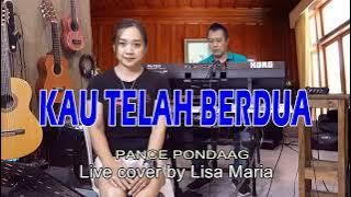 Kau telah berdua - Pance Pondaag (Live cover by Lisa Maria)