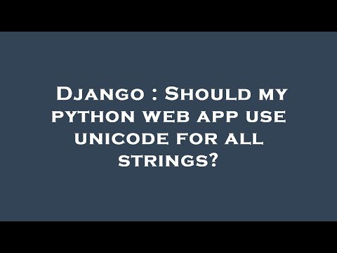 Django : Should