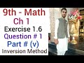 9th Class Math | Exercise 1.6 | Inversion Method | Question # 1 | Part #(v) | Lec#6 | Ch 1 Matrices
