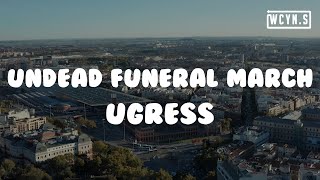 Ugress - Undead Funeral March#Ugress #UndeadFuneralMarch