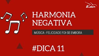 Curso de Harmonia Negativa: Música Felicidade Foi-se Embora